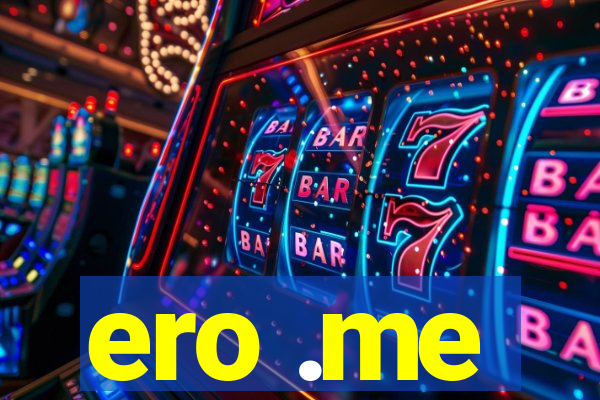 ero .me